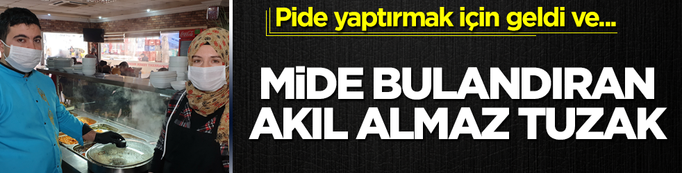 Mide bulandıran tuzak! 