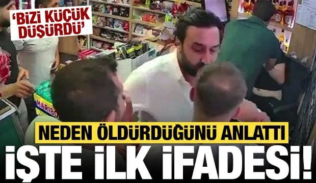 İlk ifadesi ortaya çıktı: Neden öldürdüğünü anlattı!