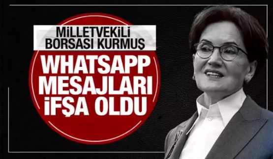 Meral Akşener milletvekili borsası kurmuş!