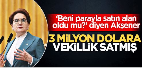 ‘Beni parayla satın alan oldu mu?’