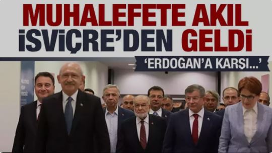 Yerel seçim öncesi muhalefete ilk akıl İsviçre