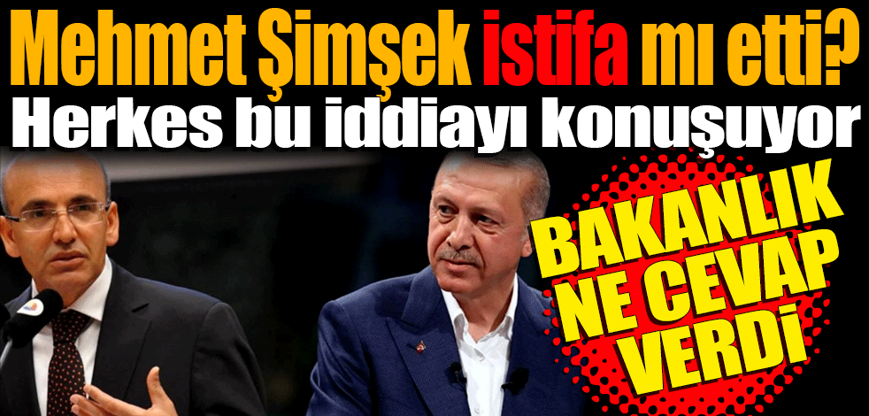 Herkes bu iddiayı konuşuyor!Mehmet Şimşek istifa mı etti? 