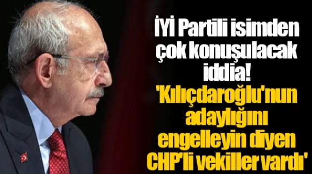 Çok konuşulacak Kılıçdaroğlu iddiası!