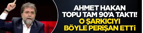 Ahmet Hakan, topu tam 90