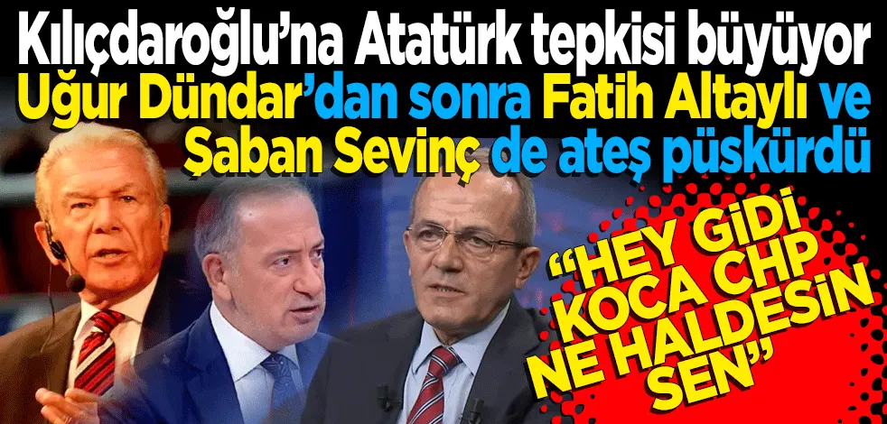 Kılıçdaroğlu’na Atatürk tepkisi büyüyor!