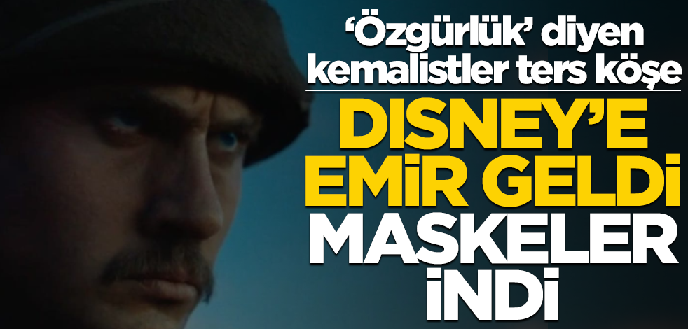 ‘Özgürlük’ diyen kemalistler ters köşe! Disney’e emir geldi, maskeler indi