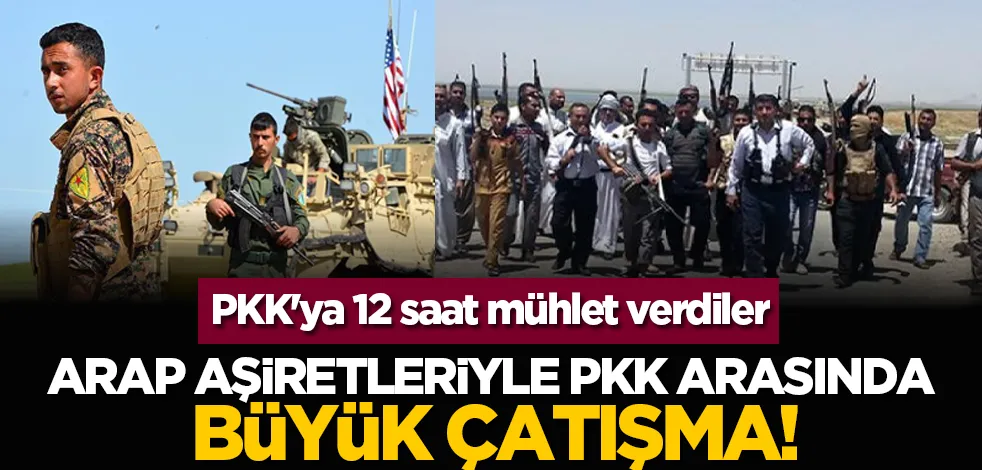 Arap aşiretleriyle PKK arasında büyük çatışma!