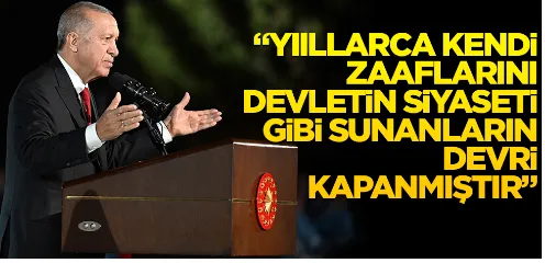 Cumhurbaşkanı Erdoğan: 