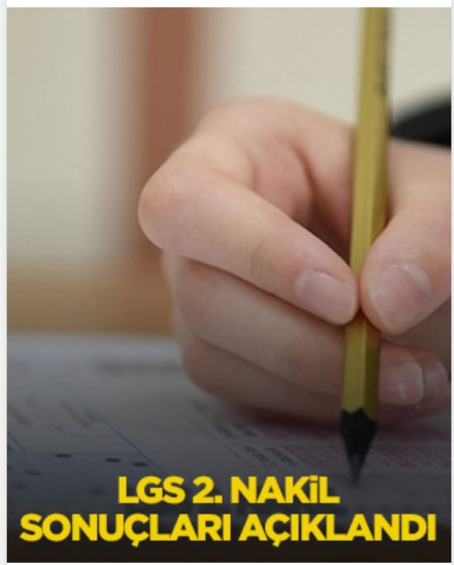 LGS 2. nakil sonuçları açıklandı