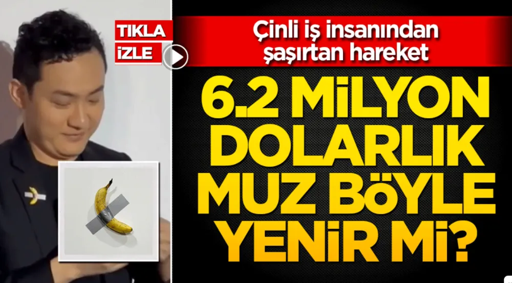 6.2 milyon dolarlık muz böyle yenir mi?