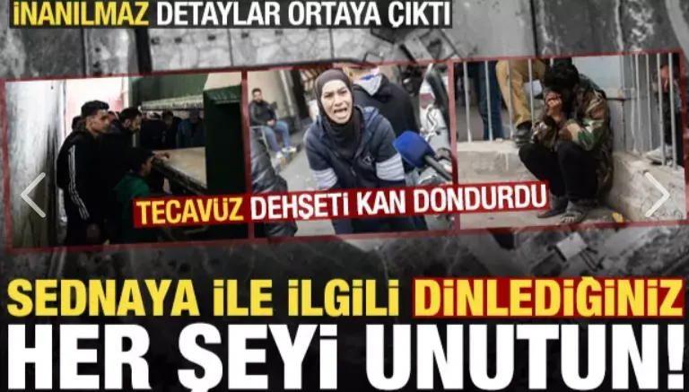 Sednaya ile ilgili daha önce dinlediklerinizi unutun! İnanılmaz detaylar ortaya çıktı...