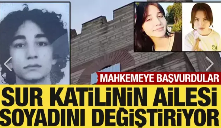 Sur katilinin ailesinden soyadı değiştirme davası