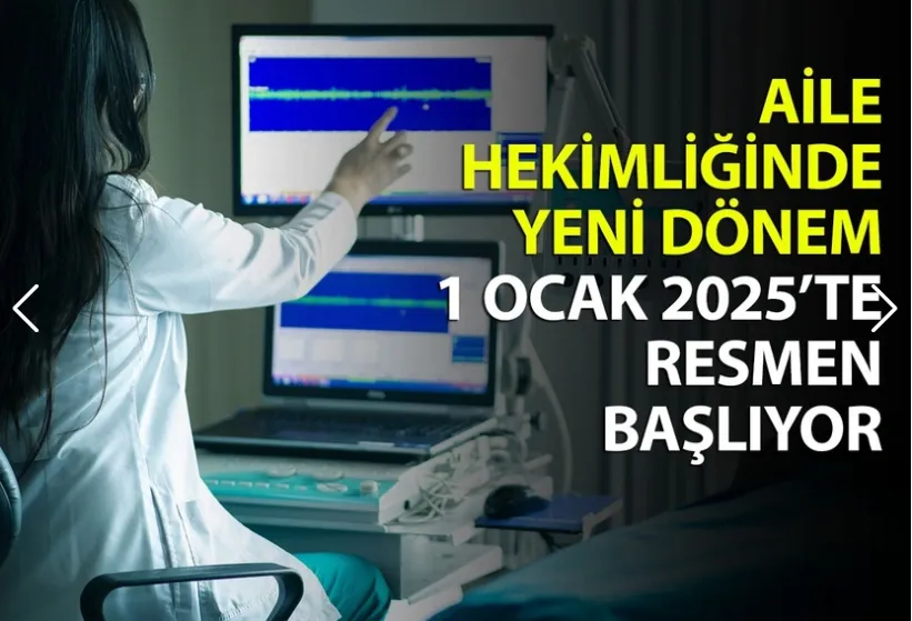 Aile hekimliğinde yeni dönem! 1 Ocak 2025