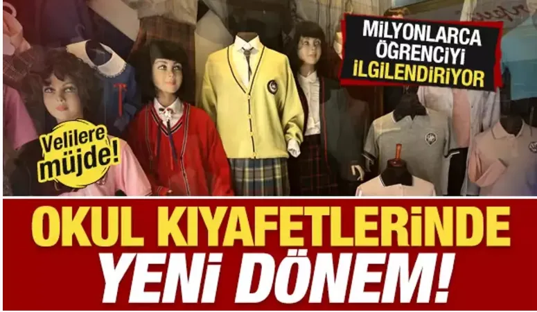 Velilere müjde! Okul kıyafetlerinde yeni dönem! Milyonlarca öğrenciyi ilgilendiriyor