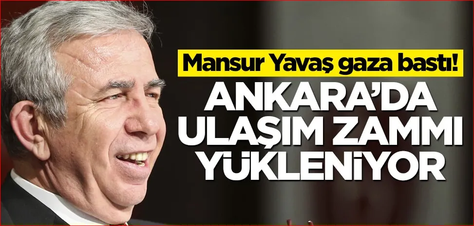 Mansur Yavaş gaza bastı! Ankara’da ulaşım zammı yükleniyor