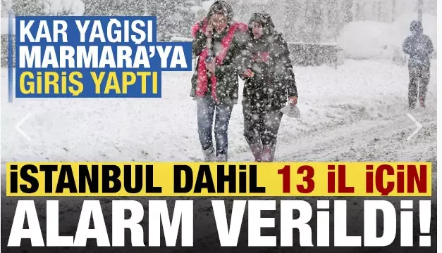 İSTANBUL DAHİL 13 İL İÇİN ALARM VERİLDİ