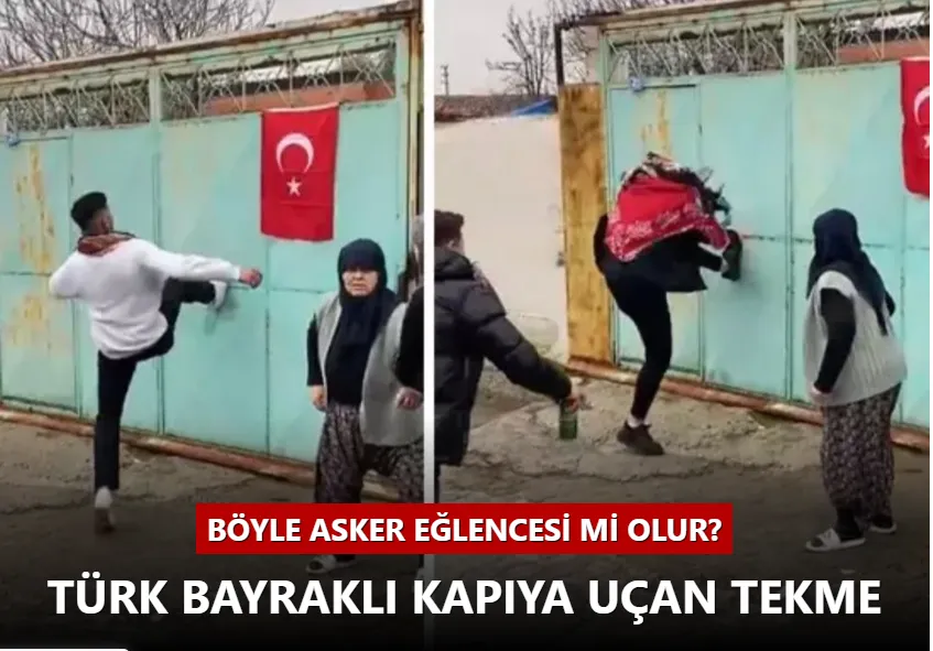 Böyle asker eğlencesi mi olur? Türk bayraklı kapıya uçan tekme