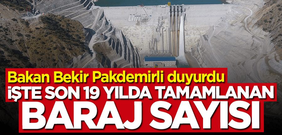 19 yilda kaç baraj yapildi!