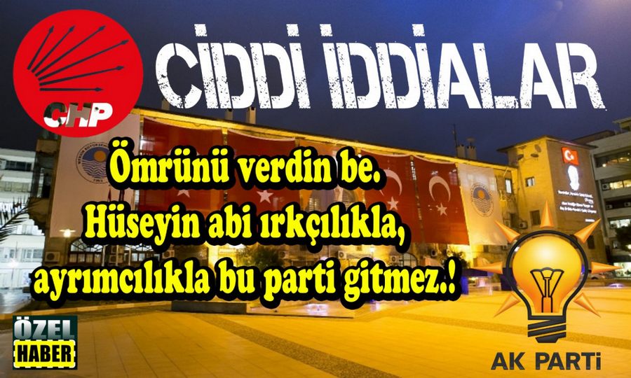 CHP’li Mersin Büyüksehir Belediyesi’nde Ak Partili Daire Baskani mi Var?