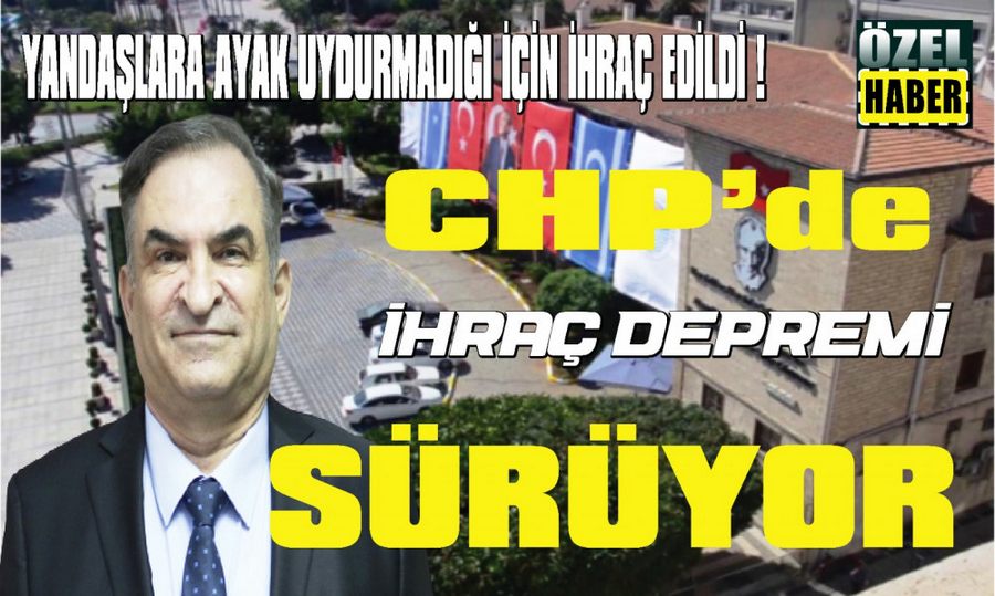 CHP’de Ihraç Depremi Sürüyor