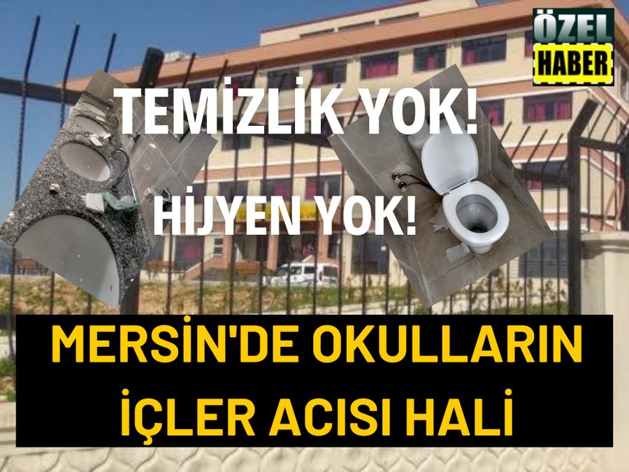 Mersin’deki Okullarin Içler Acisi Hali