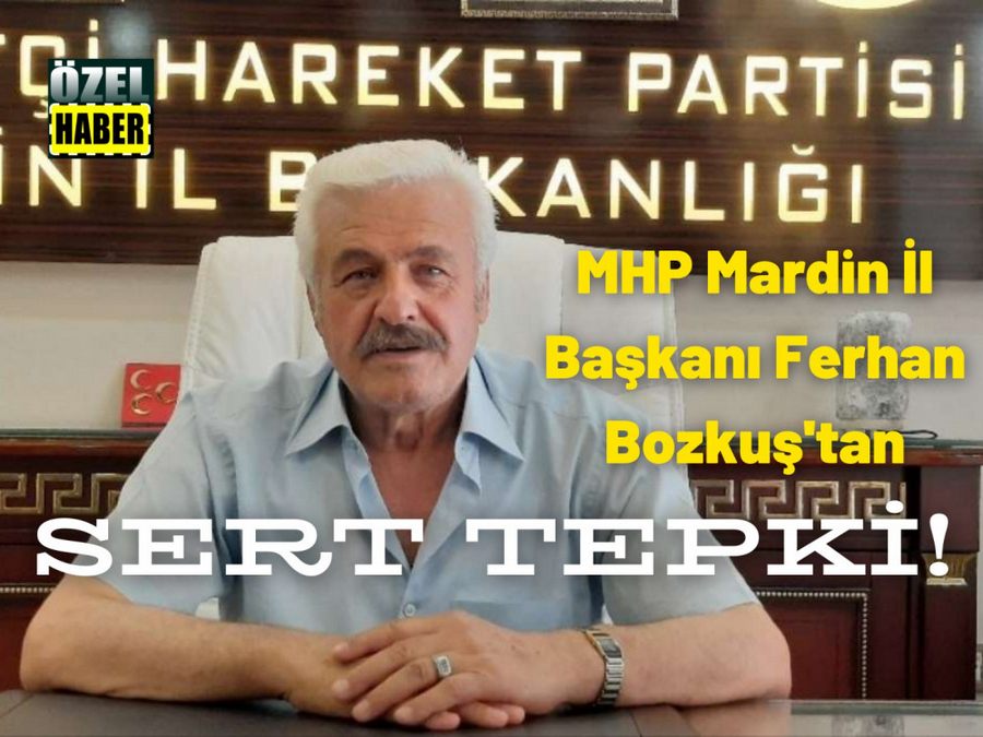 MHP Mardin Il Baskani Isyan Etti!