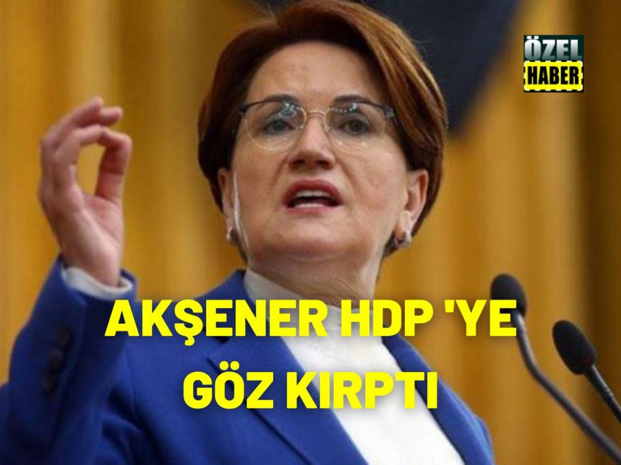 Aksener’den HDP Açiklamasi