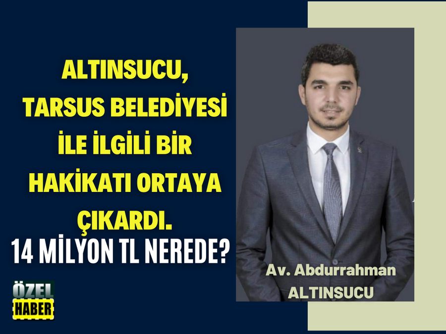 Tarsus Belediyesi’nde 14 Milyon TL Kayboldu