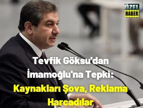 Tevfik Göksu’dan Imamoglu’na Sert Tepki: