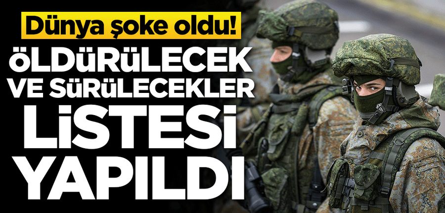 Dünya soke oldu! Öldürülecek ve sürülecekler listesi yapildi