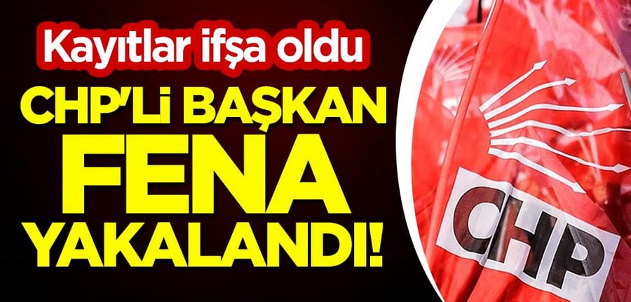 Kayitlar ifsa oldu: CHP