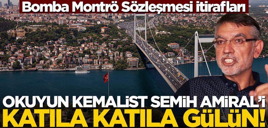 Okuyun kemalist Semih Amiral’i katila katila gülün! Bomba Montrö Sözlesmesi itiraflari