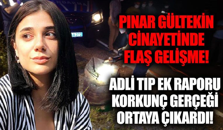 Pinar Gültekin cinayetinde flas gelisme! Adli tip raporu kan donduran gerçegi ortaya çikardi