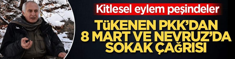 PKK’dan 8 Mart ve Nevruz’da sokak çagrisi