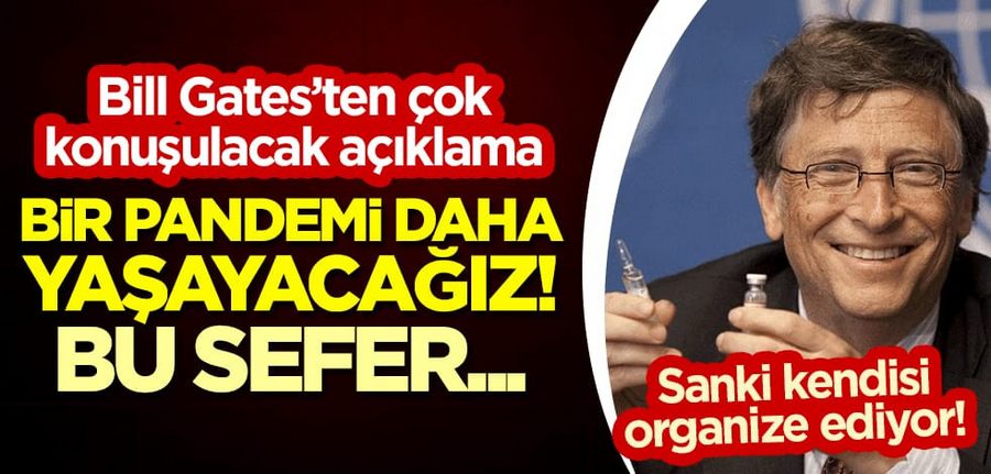 Sanki kendisi organize ediyor! Bill Gates: Bir pandemi daha yasayacagiz! Bu sefer...