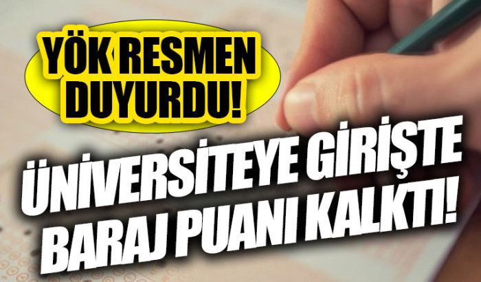 Yüksekögretim Kurulu duyurdu: Baraj puani kalkti